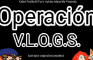 Operación V.L.O.G.S. (Borrador Original Incompleto)