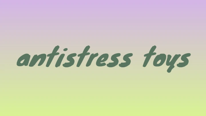 antistress toys