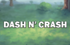 Dash N&amp;#039; Crash