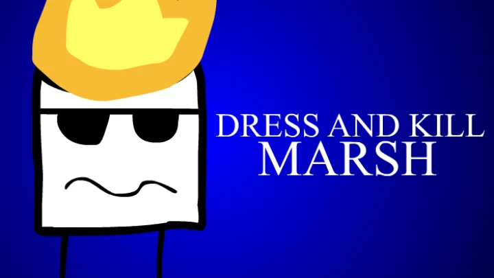 Dress and Kill Marsh