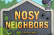 Nosy Neighbors [Game Prototype v0.1.13]