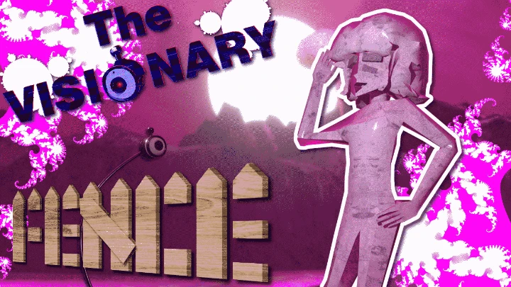 The Visionary - FENCE