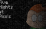 Five Nights at Pico's