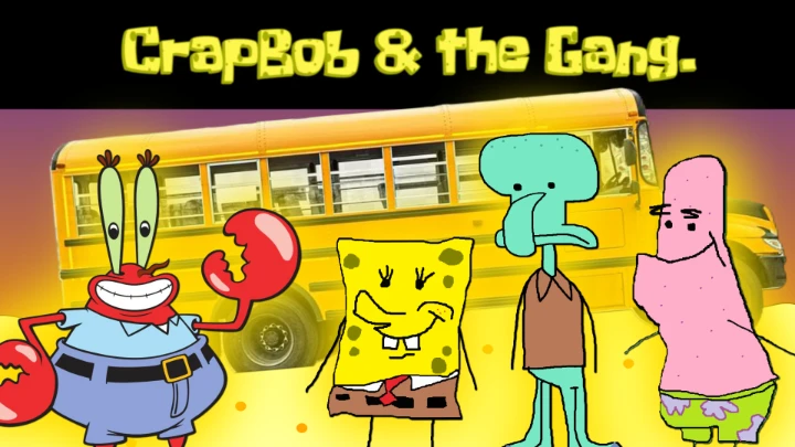 CrapBob & the Gang.
