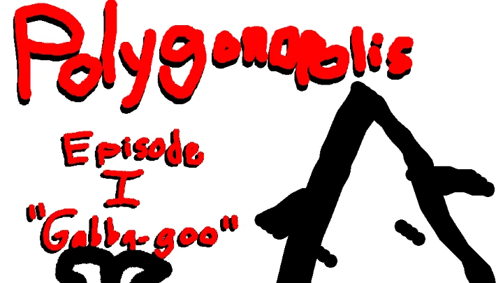 Polygonopolis: Gabba-goo