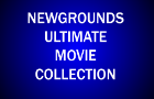 NEWGROUNDS ULTIMATE MOVIE COLLECTION