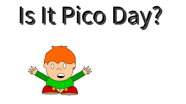 Is It Pico Day?
