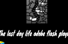 The last day life adobe flash player (2024)