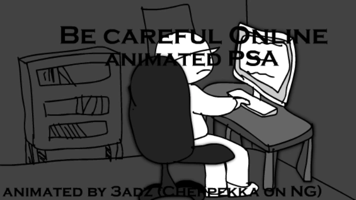 Be careful Online.