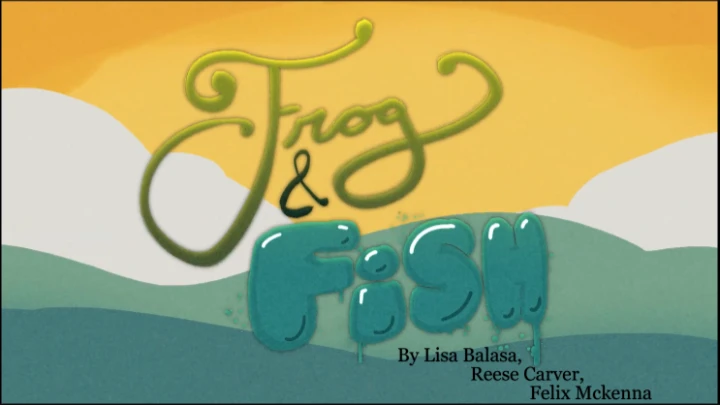 Frog and Fish