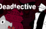 Deadtective