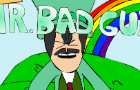 Mr. Bad Guy