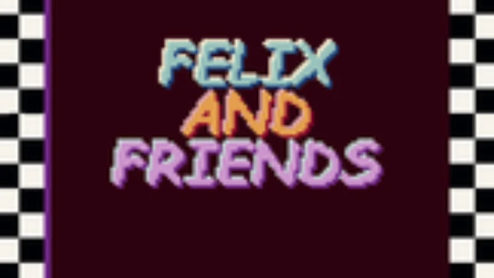 Felix and Friends