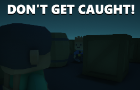 Don&#039;t get caught!