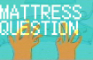 mattress question