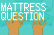 mattress question