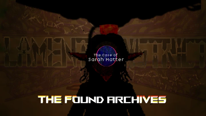 Lament Of District 19: The Found Archives_01-The_Case_Of_Sarah_Hatter