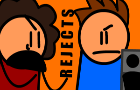 Rejects But its Max and Mohammed
