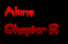 Alone Chapter 2