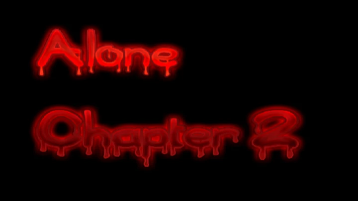 Alone Chapter 2