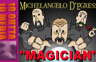 Michelangelo D&#039;Egress: Magician