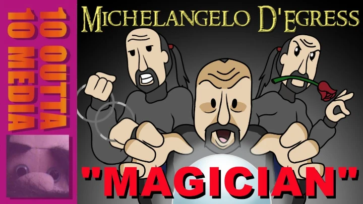 Michelangelo D'Egress: Magician