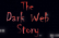 Dark Web Story