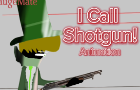 I Called Shotgun! (Animation)