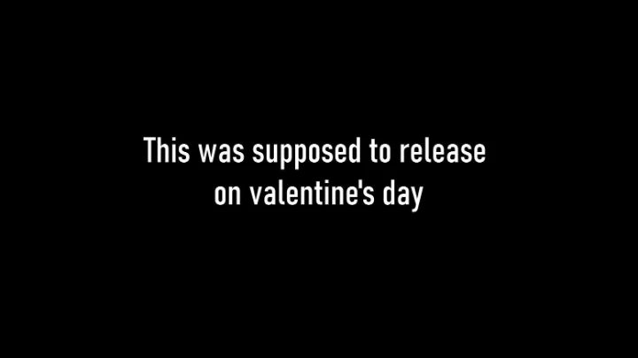 Belated Valentine's Day Video