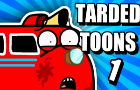 TARDED TOONS #1: &quot;Pilot&quot;
