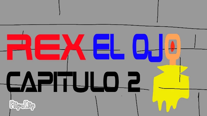REX EL OJO CAPITULO2 LA PELICULA