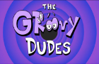 The Groovy Dudes Pilot episode