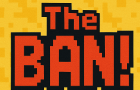 The BAN!