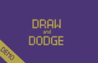 DRAW AND DODGE (DEMO)