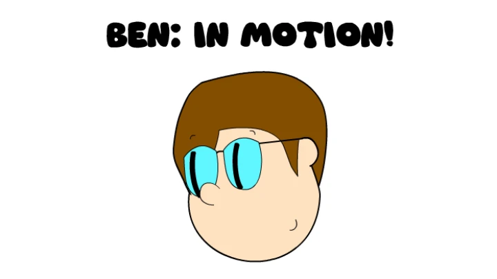 Ben: in motion!