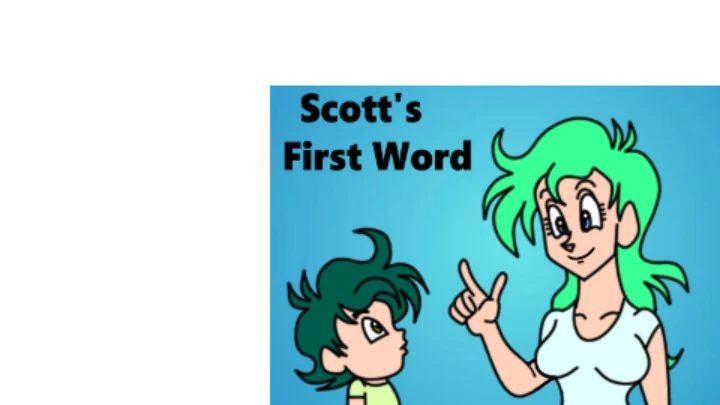 Scott's first word