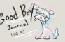 Clovis Good Boy Journal Log 01