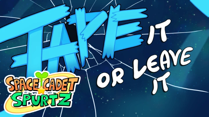 Space Cadet Spurtz Ep7 - "Tape It Or Leave It"