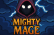 Mighty Mage