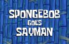 “SpongeBob Goes Sayman” Title Card