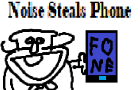 Noise Steals Phone