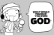 WHAT WOULD YOU DO IF YOU WERE GOD