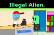 Everyday&#039;s a Nice Day: Illegal Alien.