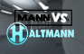 Mann VS. Haltmann: Episode 2