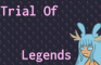 Trial Of Legends - 0.2