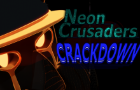 Neon Crusaders: Crackdown