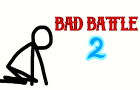 Bad Battle 2