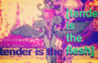 [tender is the flesh]