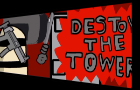 destroy the tower part 1