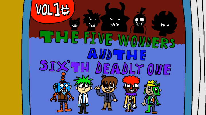 The Five Wonder’s & The Sixth Deadly One (Ep 1)
